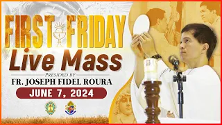 FIRST FRIDAY FILIPINO MASS TODAY LIVE || JUNE 7, 2024 || FR. JOSEPH FIDEL ROURA