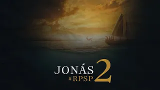 Jonás 2 - Reavivados Por Su Palabra | #RPSP