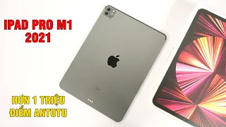 Mở hộp iPad Pro M1 2021: Vô địch hiệu năng với Antutu hơn 1 triệu điểm !!!