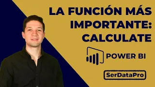 La función más importante en Power BI/DAX: CALCULATE