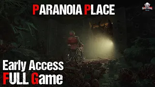 Paranoia Place | Early Access | 1080p / 60fps | Walkthrough Gameplay Playthrough No Commentary