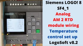 Siemens LOGO! 8 SF4_1 Analog AM 2 RTD module wiring, Temperature control set up using LogoSoft v8.2