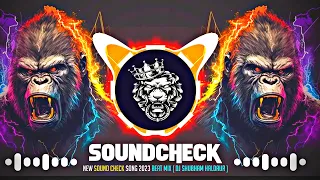 New Sound Check Song 2023 High Punch Bass Mix ( Dj Shubham Haldaur )