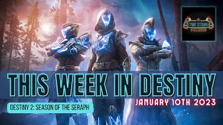 Destiny 2 | THIS WEEK IN DESTINY - Jan 10th 2023 : Season of the Seraph - Week 6 Full Reset Guide