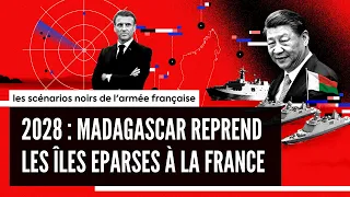 2028 : Madagascar, soutenue par la Chine, reprend les îles Eparses à la France
