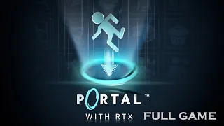 Portal RTX - Full Game