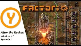 Factorio After the Rocket /Tips - What now? Episode 1