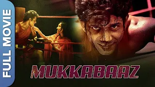 दुनिया के सबसे धांसू Mukkabaaz की कहानी | Vineet Kumar Singh, Jimmy Shergill, Ravi Kishan