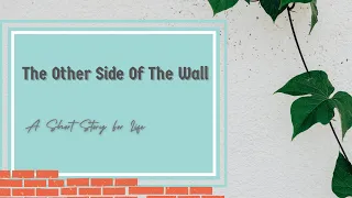 The Other Side Of The Wall | A Story