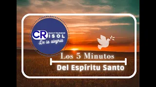 Los Cinco Minutos del Espíritu Santo 08 de Enero de 2023  Producción Crisol de La Alegría