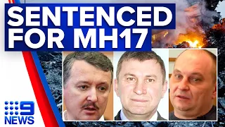 Three men sentenced to life in jail for MH17 downing | 9 News Australia