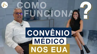 COMO FUNCIONA O CONVÊNIO MÉDICO NOS EUA?