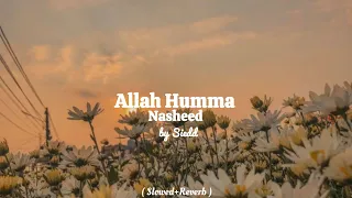 Allah Humma Nasheed - Siedd - (Slowed+Reverb)