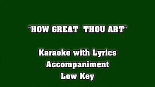How Great Thou Art "Karaoke" (Low key for Female)