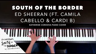 Ed Sheeran - South of the Border (feat. Camila Cabello & Cardi B) (HQ piano cover)