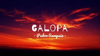 Galopa - Pedro Sampaio - Letras/Lyrics