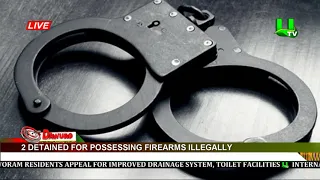 2 Detained For Possessing Fire Arms Illegally