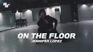 Jennifer Lopez - On the Floor [Club Edit]  | Dance Cover By SO HYUN 김소현 LJ DANCE STUDIO | 안무 춤 엘제이댄스