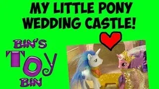 My Little Pony WEDDING CASTLE with Shining Armor & Princess Cadance Review! by Bin's Toy Bin