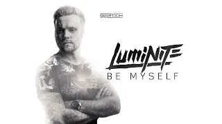 Luminite - Be Myself [GBD320]