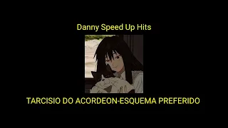 TARCISIO DO ACORDEON-ESQUEMA PREFERIDO-(SPEED UP)⚡🇧🇷