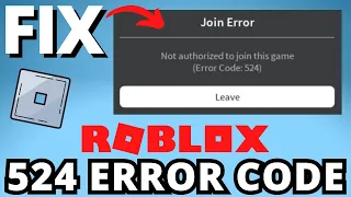 Fix Roblox Error Code 524 - Fix Join Error Code 524 Roblox