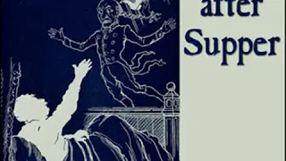 Told after Supper by Jerome K. JEROME read by Ruth Golding | Full Audio Book
