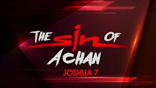 Joshua 7 The Sin of Achan