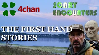 4chan Scary Encounters - The First Hand Stories