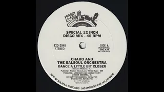 Charo And The Salsoul Orchestra - Dance A Little Bit Closer  (12" Mix)