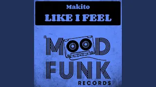 Like I Feel (Original Mix)