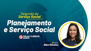 Segunda do Serviço Social - Planejamento e Serviço Social com Aline Menezes