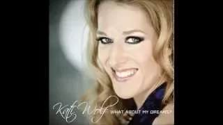 2011 Kati Wolf - What About My Dreams?