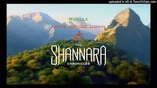 Ruelle — Until We Go Down (KnighsTalker Shannara Remix)