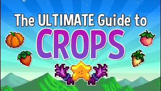 The ULTIMATE Guide to Crops - Stardew Valley