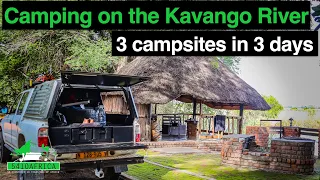 Camping on the Kavango river, 3 campsites in 3 days: Mukuku, Okacuito & Ndurukoro | Ep 05