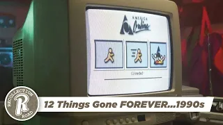 12 Things Gone FOREVER...1990s - Life in America