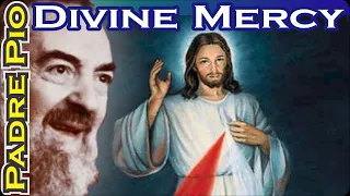 Divine Mercy - Padre Pio & The Real Truth