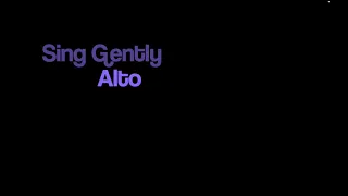 Alto Sing Gently