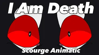 I Am Death - Scourge Animatic