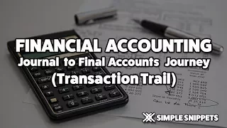 Journal to Final Accounts | Transaction trail with Example