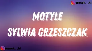 Sylwia Grzeszczak - Motyle (TEKST/LYRICS)