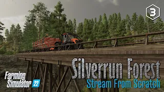 Stream From Scratch, Silverrun Forest Ep.3 - Delivering Logs to Buy the Old Sawmill | FS22