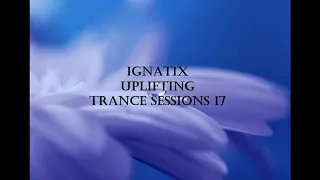 IGNATIX Uplifting Trance Sessions 17