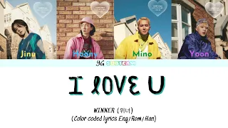 WINNER- I Love U Lyrics (위너 I Love U 가사) (Color Coded Lyrics Eng/Rom/Han)|YG SUBTEAM!!!