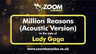 Lady Gaga - Million Reasons (Acoustic Version) - Karaoke Version from Zoom Karaoke