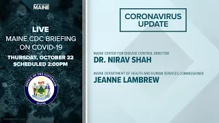 Maine Coronavirus COVID-19 Briefing: Thursday, October 22, 2020