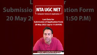 Last Date for Submission of Application Form 20 May 2022  NTA UGC NET CSE