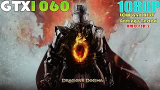 GTX 1060 ~ Dragon’s Dogma 2 | 1080P LOW and BEST Settings Performance Test | FSR 3