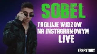 SOBEL TROLLUJE SWOICH WIDZÓW NA IG ! (03.02.2021)